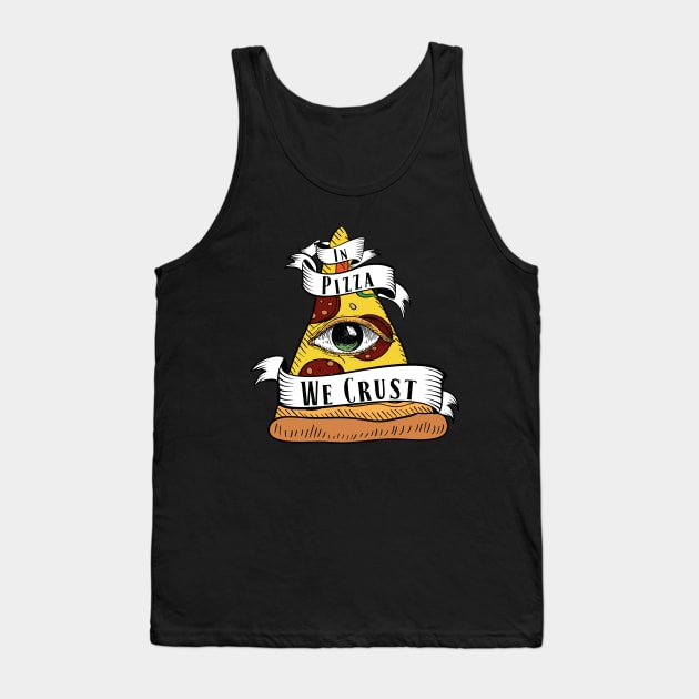 In Pizza We Crust - Colored Tank Top by Astroman_Joe